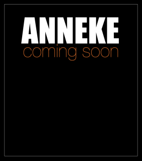 Anneke COMING SOON