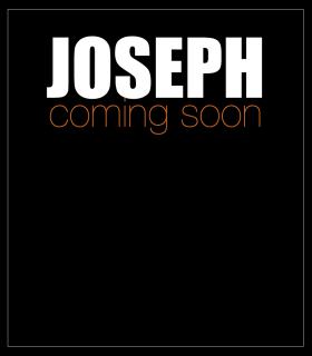 Joseph COMING SOON